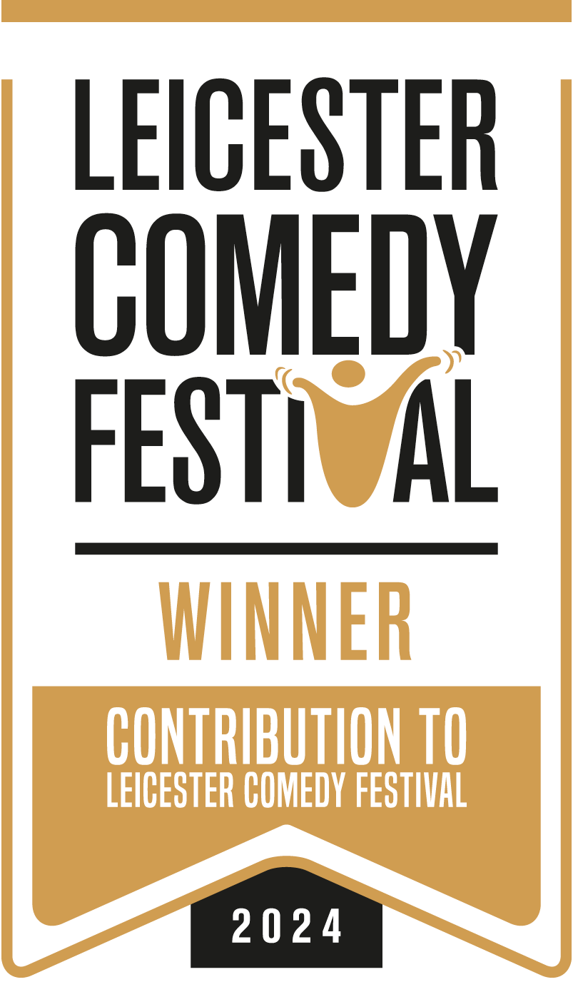 Leicester Comedy Festival Winner - Contribution to the Festival 2024